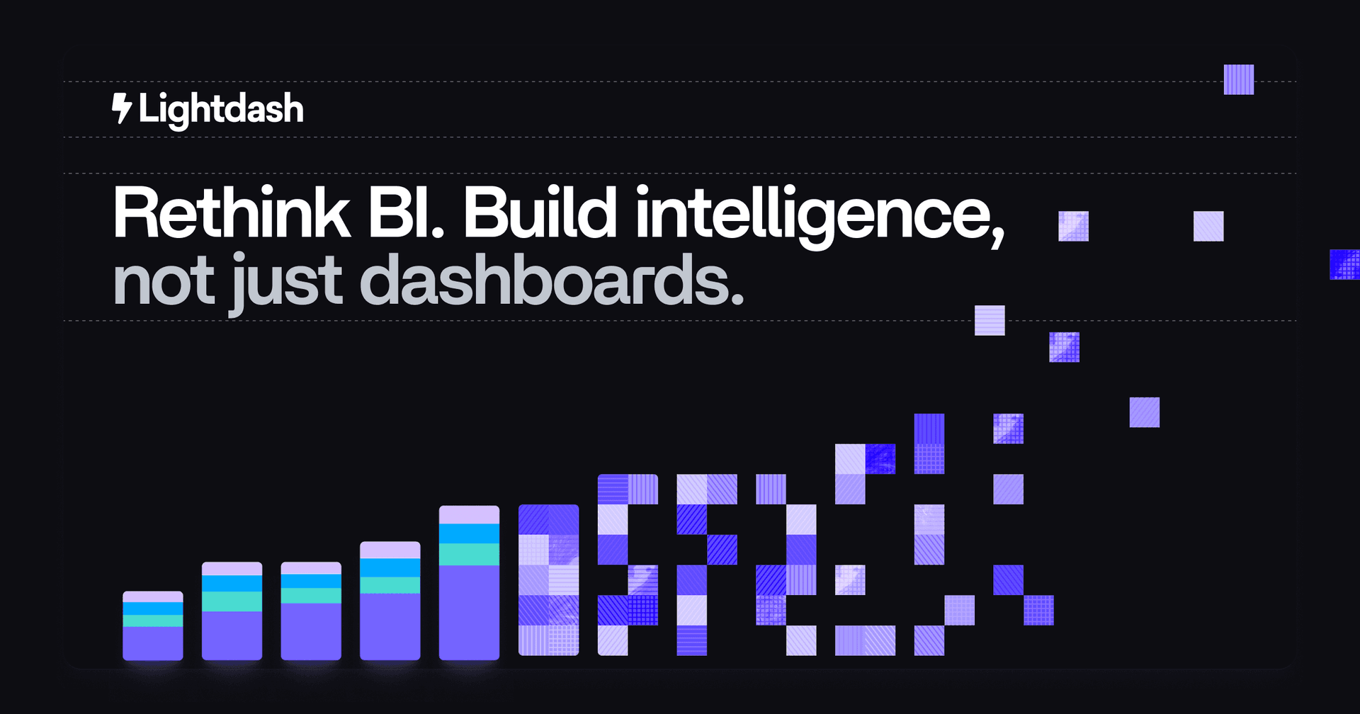 Lightdash | Build Intelligence, not just dashboards.